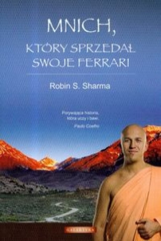 Книга Mnich ktory sprzedal swoje Ferrari Robin S. Sharma