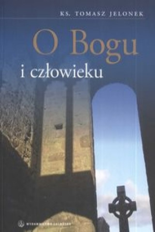 Könyv O Bogu i czlowieku Tomasz Jelonek