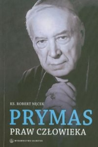 Книга Prymas praw czlowieka Robert Necek