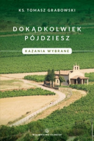 Книга Dokadkolwiek pojdziesz Tomasz Grabowski