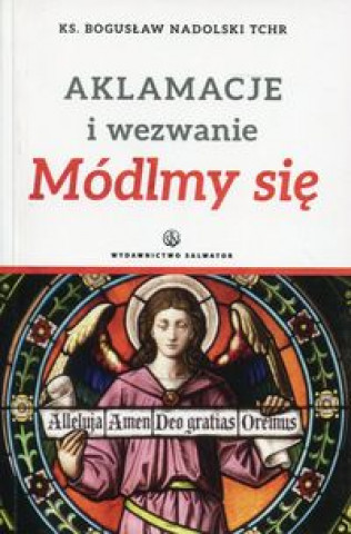 Könyv Aklamacje i wezwanie Modlmy sie Boguslaw Nadolski