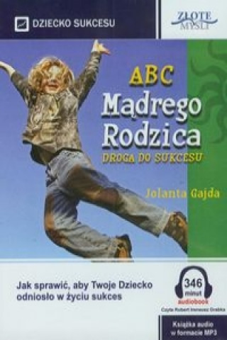 Audio ABC Madrego Rodzica: Droga do Sukcesu Jolanta Gajda