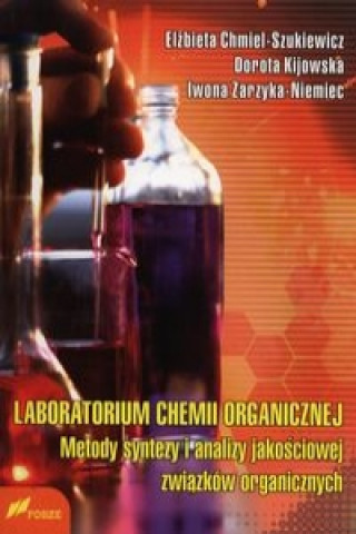 Kniha Laboratorium chemii organicznej Iwona Zarzyka-Niemiec