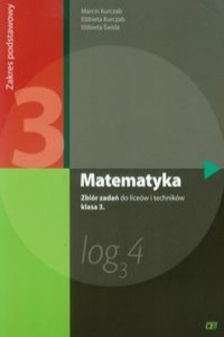 Książka Matematyka 3 Zbior zadan Zakres podstawowy Kurczab Marcin