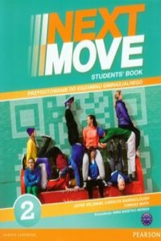 Kniha Next Move 2 Students' Book + Exam Trainer Przygotowanie do egzaminu gimnazjalnego A1-A2 Carolyn Barraclough