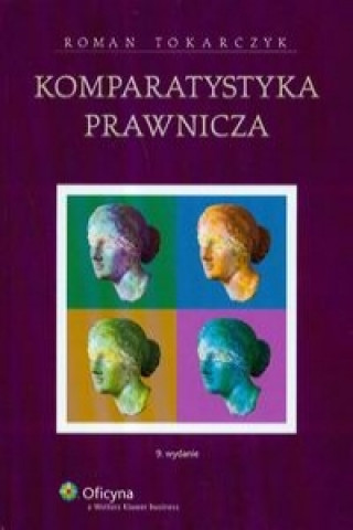 Kniha Komparatystyka prawnicza Roman Tokarczyk