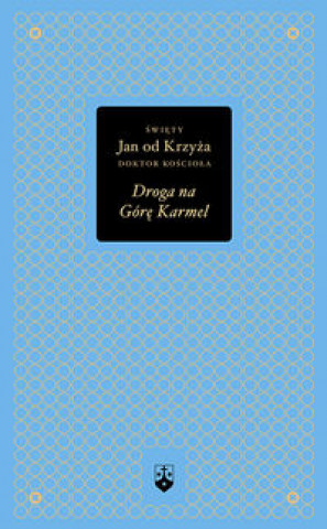 Könyv Droga na Gore Karmel 