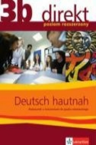 Kniha Direkt 3B Deutsch Hautnah Podrecznik z cwiczeniami Zakres rozszerzony Daniela Mandelli