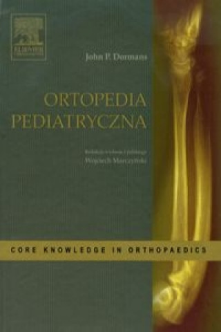Carte Ortopedia Pediatryczna John P. Dormans