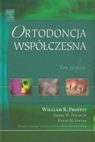 Könyv Ortodoncja wspolczesna Tom 1 William R. Profit
