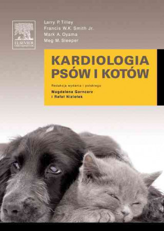 Książka Kardiologia psow i kotow Larry P. Tilley