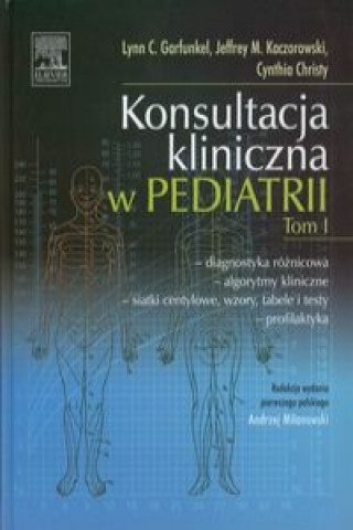 Kniha Konsultacja kliniczna w pediatrii Tom 1 Lynn C. Garfunkel