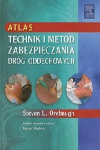 Livre Atlas technik i metod zabezpieczania drog oddechowych Orebaugh Steven L.