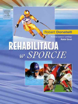 Kniha Rehabilitacja w sporcie Donatelli Robert