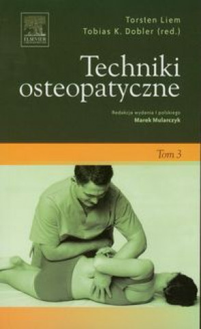 Kniha Techniki osteopatyczne Tom 3 Liem Torsten