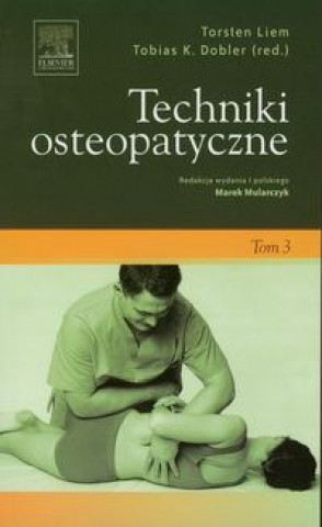 Book Techniki osteopatyczne Tom 3 Liem Torsten