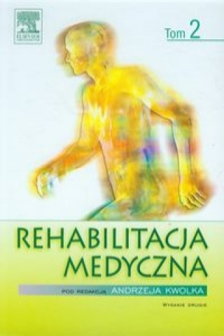 Kniha Rehabilitacja medyczna Tom 2 