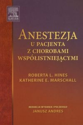 Książka Anestezja u pacjenta z chorobami wspolistniejacymi Hines Roberta L.