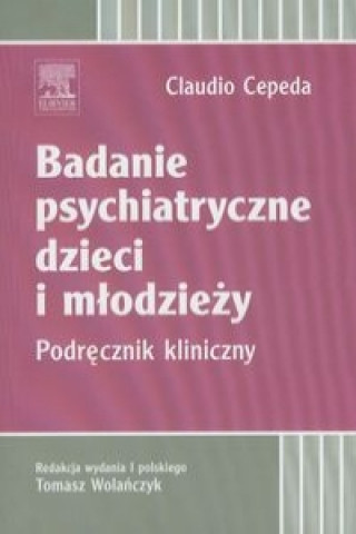 Könyv Badanie psychiatryczne dzieci i mlodziezy Claudio Cepeda