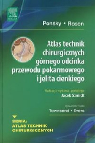 Книга Atlas technik chirurgicznych gornego odcinka przewodu pokarmowego i jelita cienkiego 