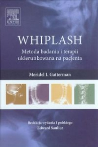 Book WHIPLASH Metoda badania i terapii ukierunkowana na pacjenta Meridel I. Gatterman