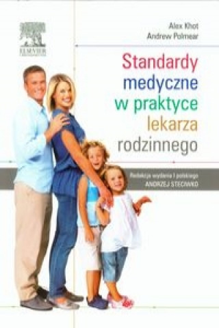 Könyv Standardy medyczne w praktyce lekarza rodzinnego Alex Khot