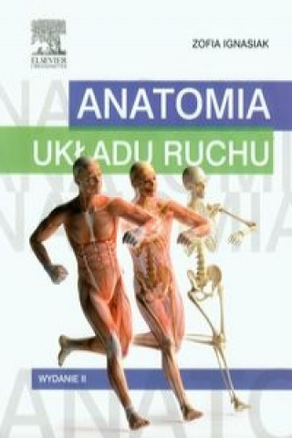 Kniha Anatomia ukladu ruchu Zofia Ignasiak