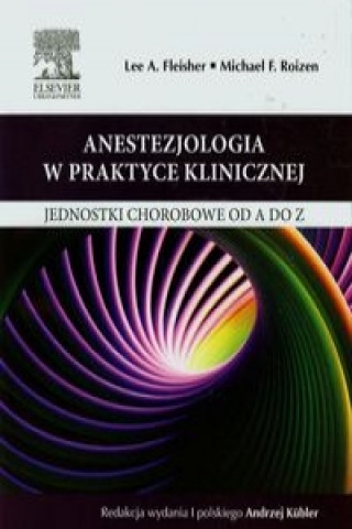 Книга Anestezjologia w praktyce klinicznej Michael F. Roizen