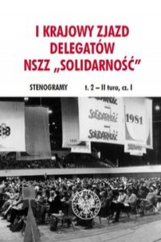 Könyv I Krajowy Zjazd Delegatow NSZZ Solidarnosc 