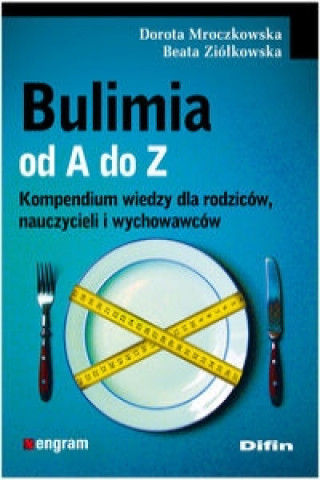 Kniha Bulimia od A do Z Mroczkowska Dorota