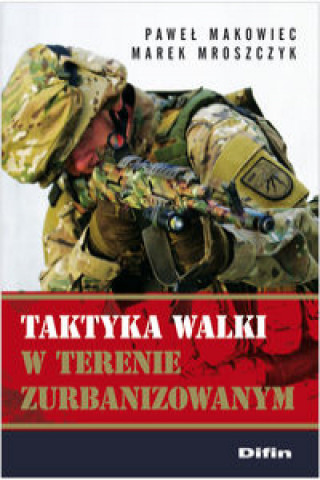 Book Taktyka walki w terenie zurbanizowanym Pawel Makowiec