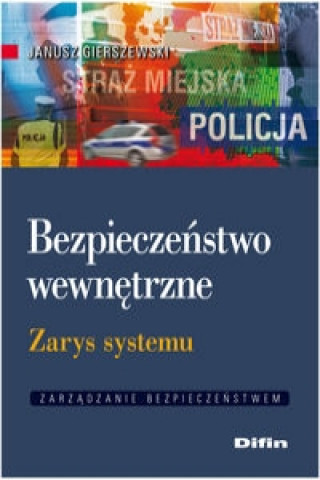 Kniha Bezpieczenstwo wewnetrzne Janusz Gierszewski