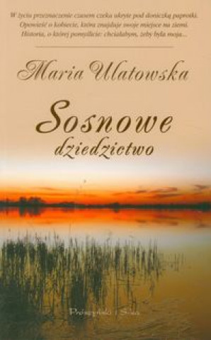 Kniha Sosnowe dziedzictwo Maria Ulatowska