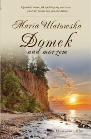 Книга Domek nad morzem Maria Ulatowska