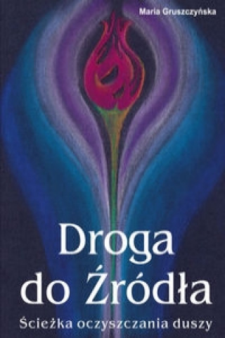 Книга Droga do Zrodla Maria Gruszczynska