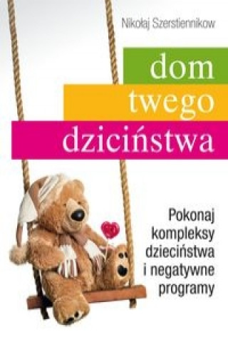 Könyv Dom twego dziecinstwa Szerstiennikow Nikołaj