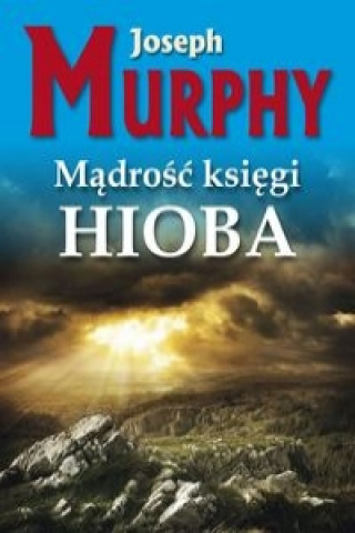 Книга Madrosc ksiegi Hioba Joseph Murphy