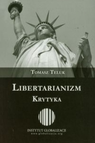 Książka Libertarianizm Krytyka Tomasz Teluk