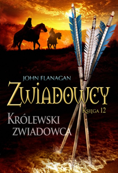 Knjiga Zwiadowcy 12 Krolewski zwiadowca John Flanagan