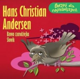 Audio Bzowa czarodziejka Slowik Hans Christian Andersen