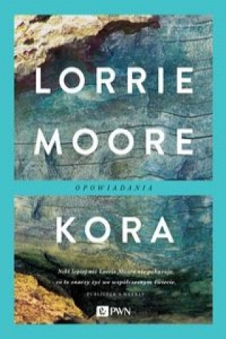 Kniha Kora Moore Lorrie