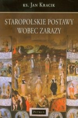 Könyv Staropolskie postawy wobec zarazy Jan Kracik