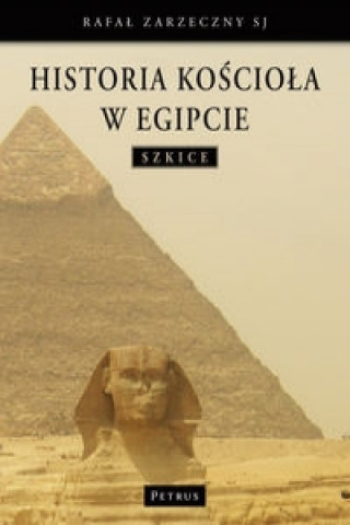 Könyv Historia Kosciola w Egipcie Rafal Zarzeczny