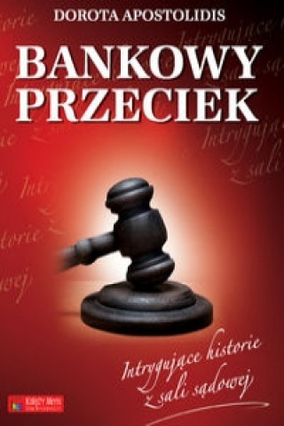 Książka Bankowy przeciek Dorota Apostolidis