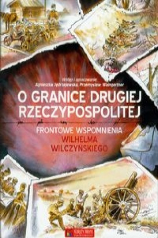 Könyv O granice Drugiej Rzeczypospolitej Jędrzejewska Agnieszka