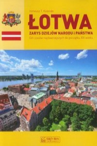 Книга Lotwa Zarys dziejow narodu i panstwa Ireneusz T. Kolendo