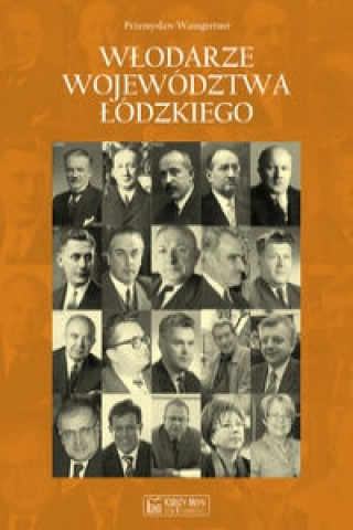 Könyv Wlodarze wojewodztwa lodzkiego Przemyslaw Waingertner