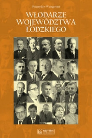 Buch Wlodarze wojewodztwa lodzkiego Przemyslaw Waingertner