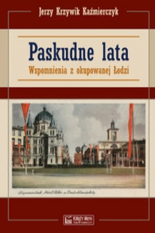 Kniha Paskudne lata Jerzy Kazmierczyk
