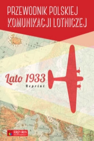 Carte Przewodnik polskiej komunikacji lotniczej lato 1933 Reprint 